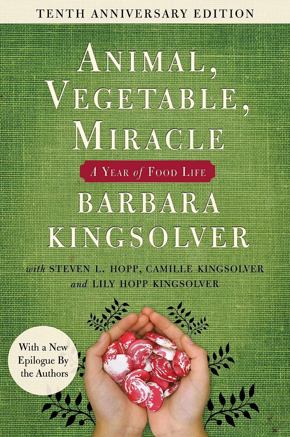 Animal, Vegetable, Miracle - Tenth Anniversary Edition: A Year of Food Life