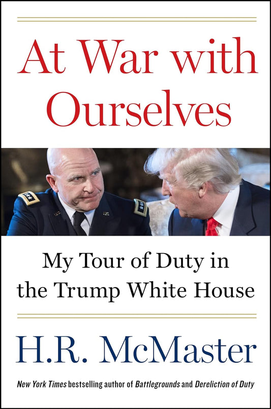 At War with Ourselves: My Tour of Duty in the Trump White House