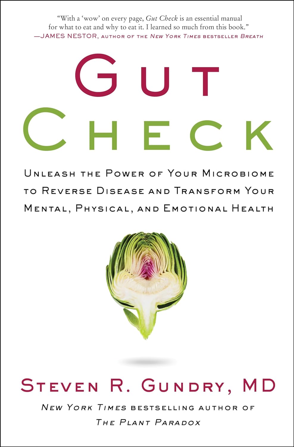 Gut Check: Unleash the Power of Your Microbiome to Reverse Disease and Transform Your Mental, Physical, and Emotional Health