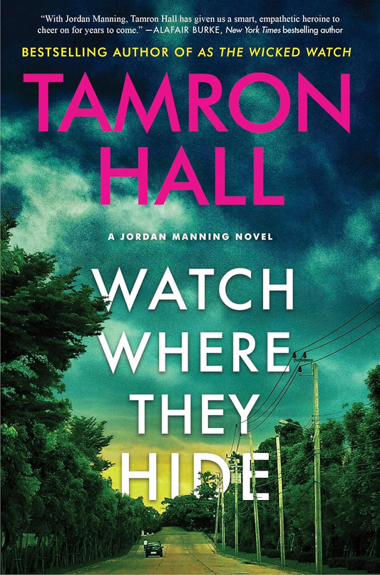 Watch Where They Hide: A Jordan Manning Novel