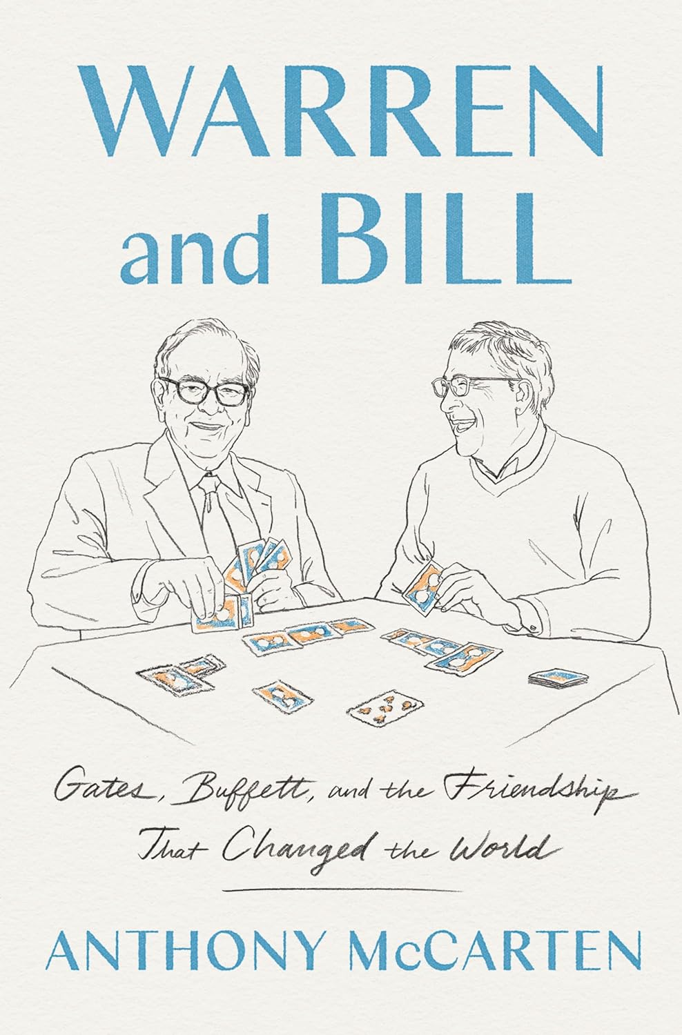 Warren and Bill: Gates, Buffett, and the Friendship That Changed the World