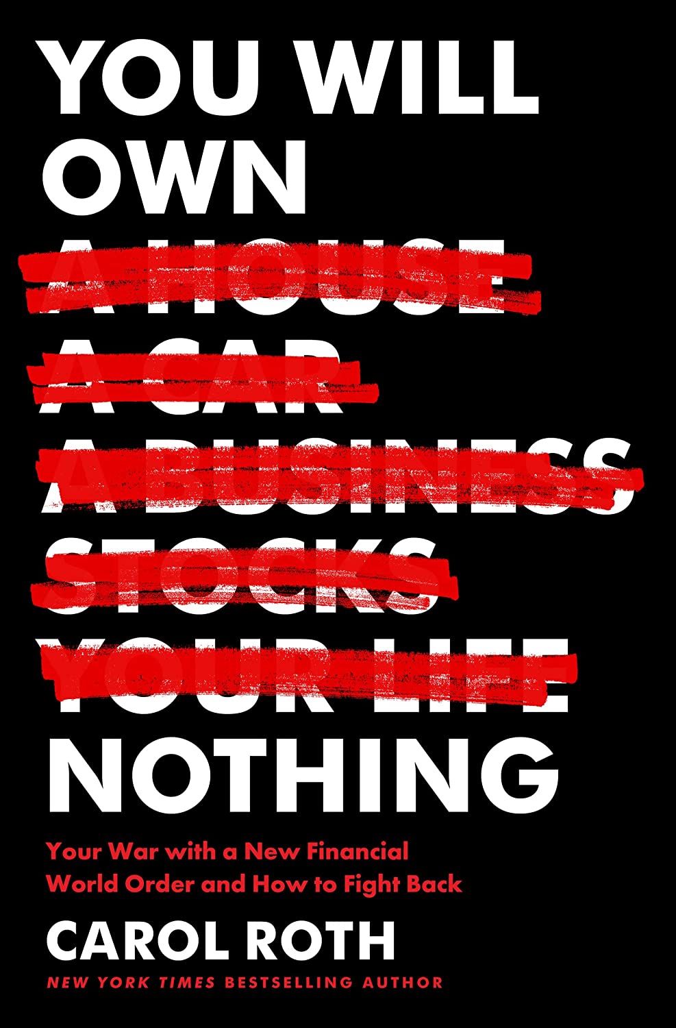 You Will Own Nothing: Your War with a New Financial World Order and How to Fight Back