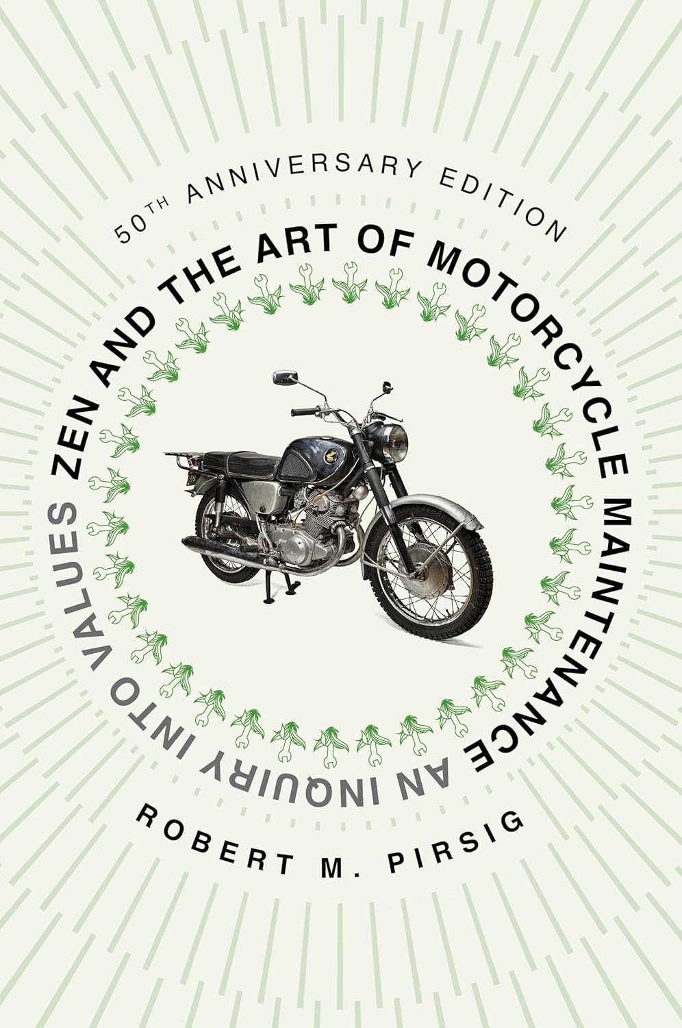 Zen and the Art of Motorcycle Maintenance [50th Anniversary Edition]: An Inquiry Into Values