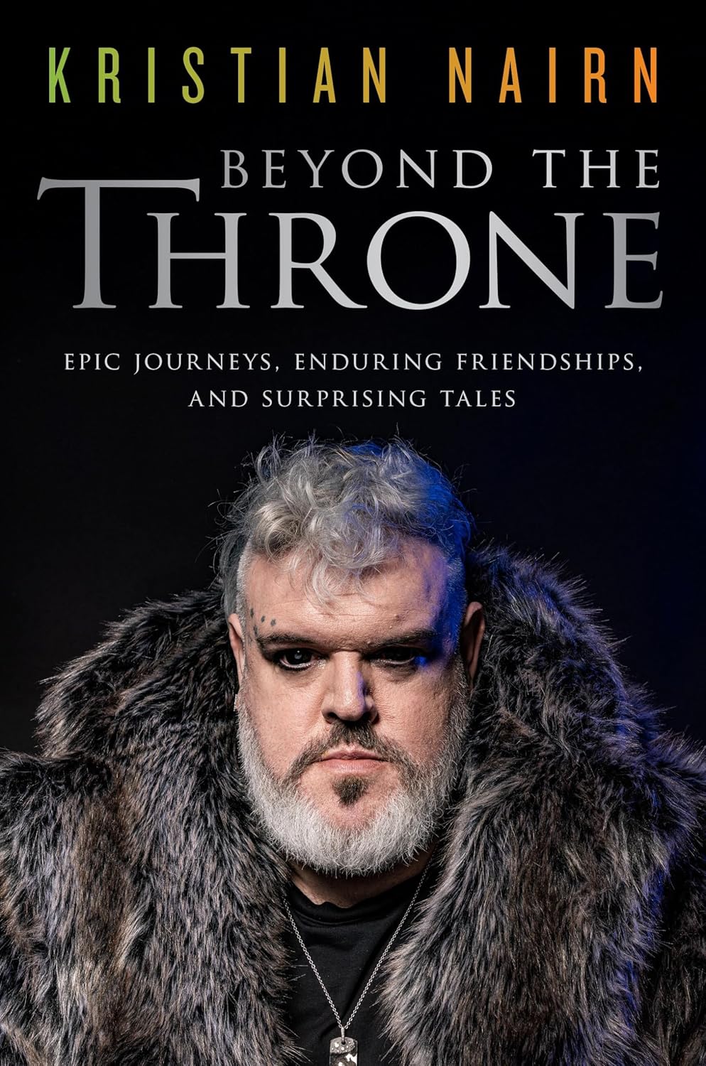 Beyond the Throne: Epic Journeys, Enduring Friendships, and Surprising Tales