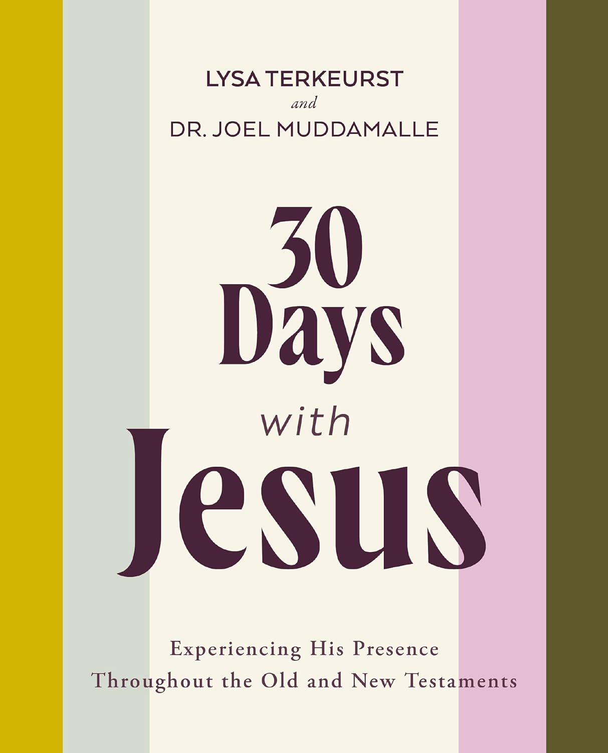 30 Days with Jesus Bible Study Guide: Experiencing His Presence Throughout the Old and New Testaments