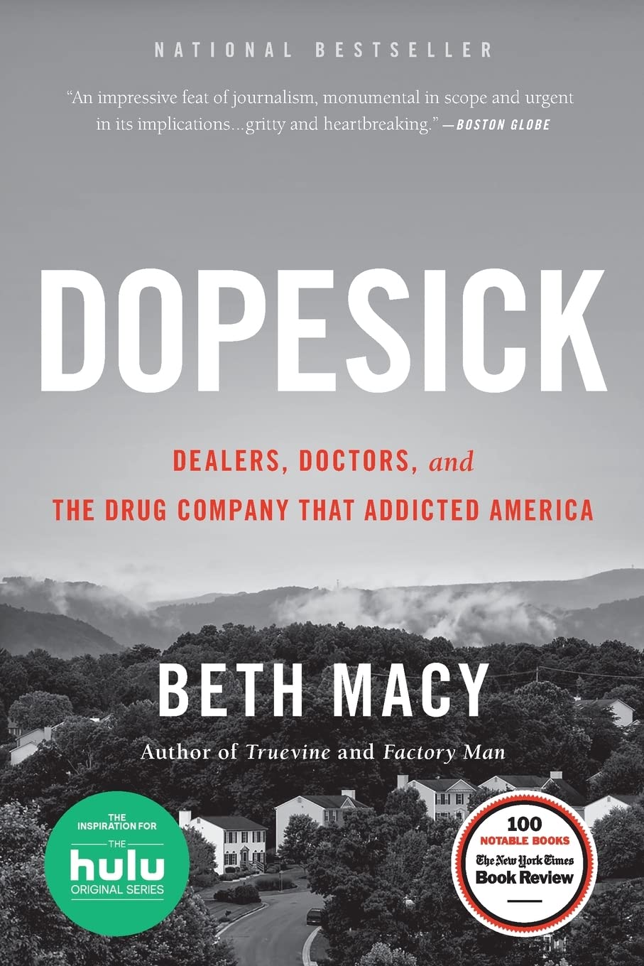 Dopesick: Dealers, Doctors, and the Drug Company That Addicted America