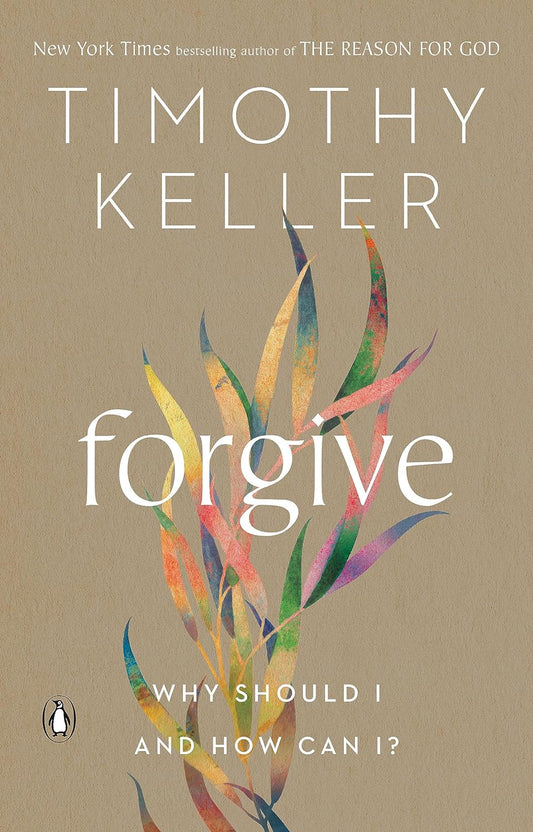 Forgive: Why Should I and How Can I?