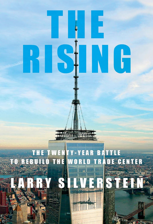 The Rising: The Twenty-Year Battle to Rebuild the World Trade Center