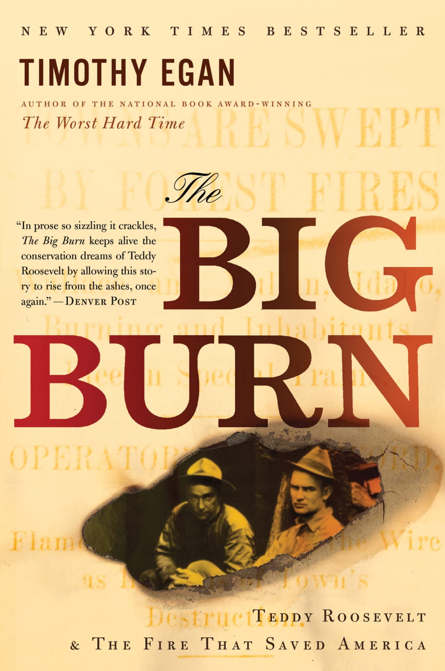 The Big Burn: Teddy Roosevelt and the Fire That Saved America