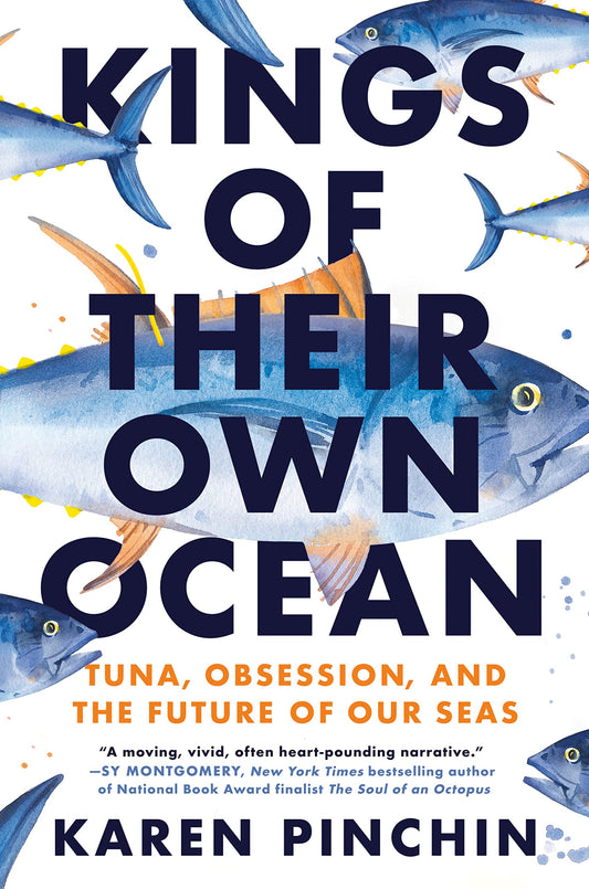 Kings of Their Own Ocean: Tuna, Obsession, and the Future of Our Seas