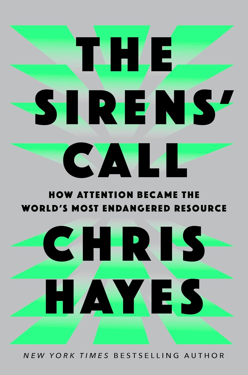 The Sirens' Call: How Attention Became the World's Most Endangered Resource - Pre-Order