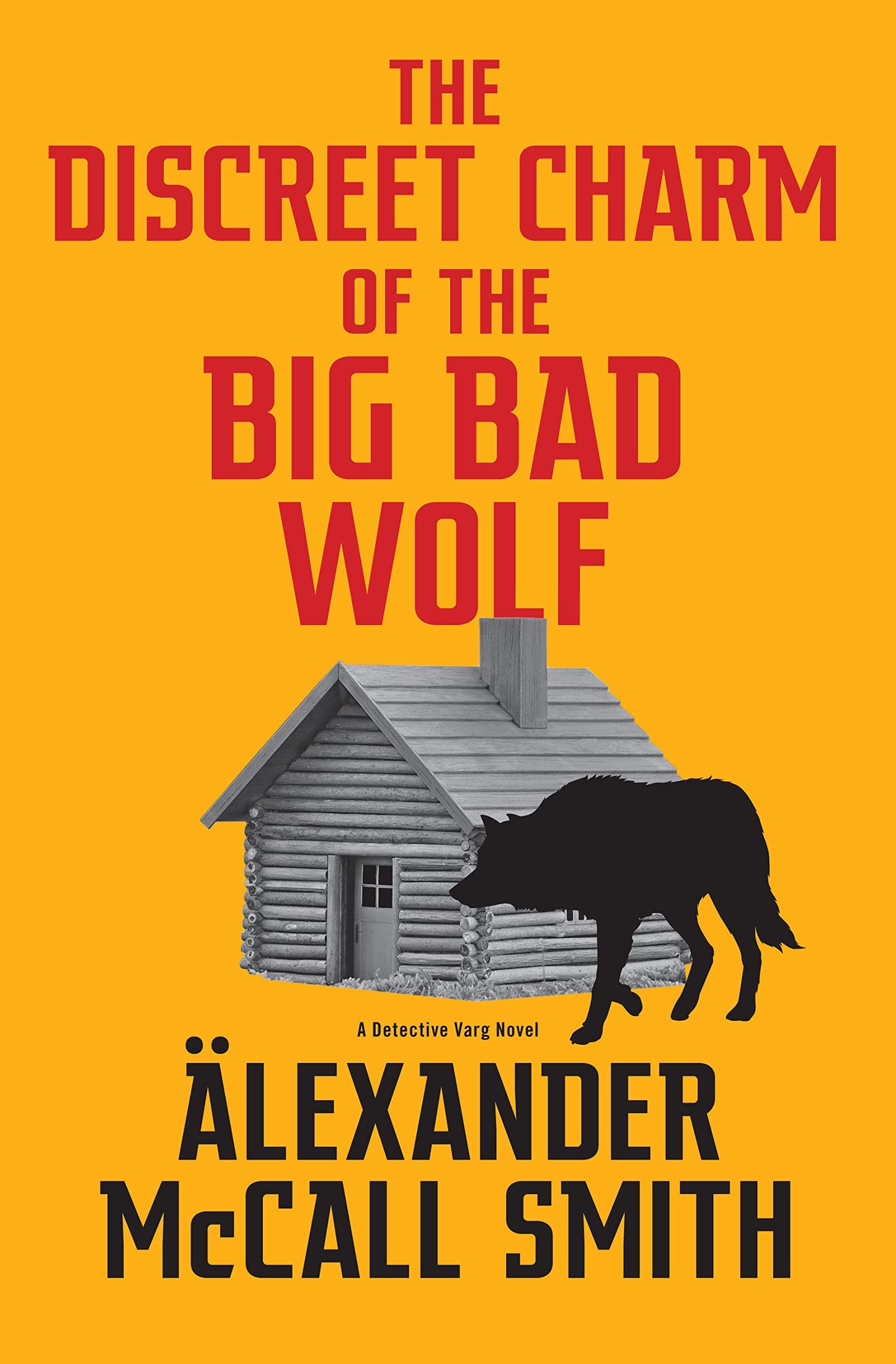 The Discreet Charm of the Big Bad Wolf: A Detective Varg Novel