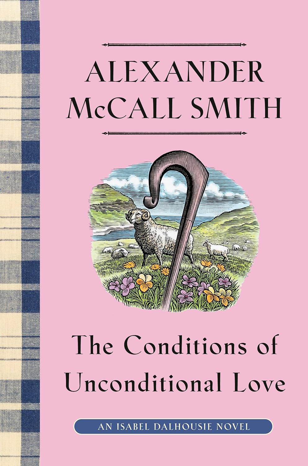 The Conditions of Unconditional Love: An Isabel Dalhousie Novel