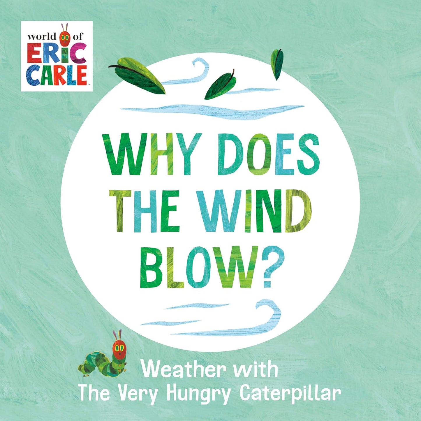 Why Does the Wind Blow?: Weather with the Very Hungry Caterpillar - Pre-Order