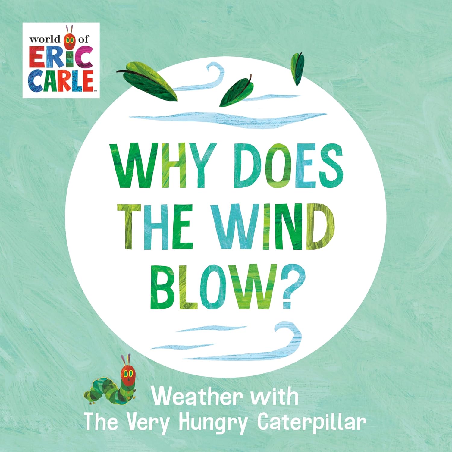 Why Does the Wind Blow?: Weather with the Very Hungry Caterpillar - Pre-Order