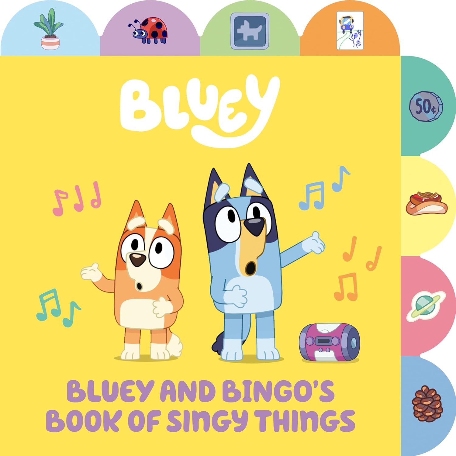 Bluey and Bingo's Book of Singy Things: A Tabbed Board Book