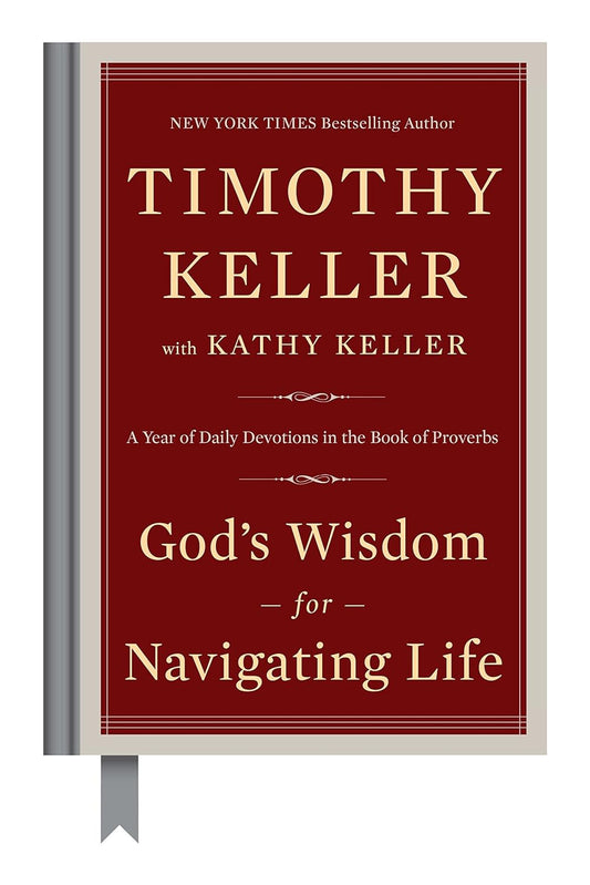 God's Wisdom for Navigating Life: A Year of Daily Devotions in the Book of Proverbs