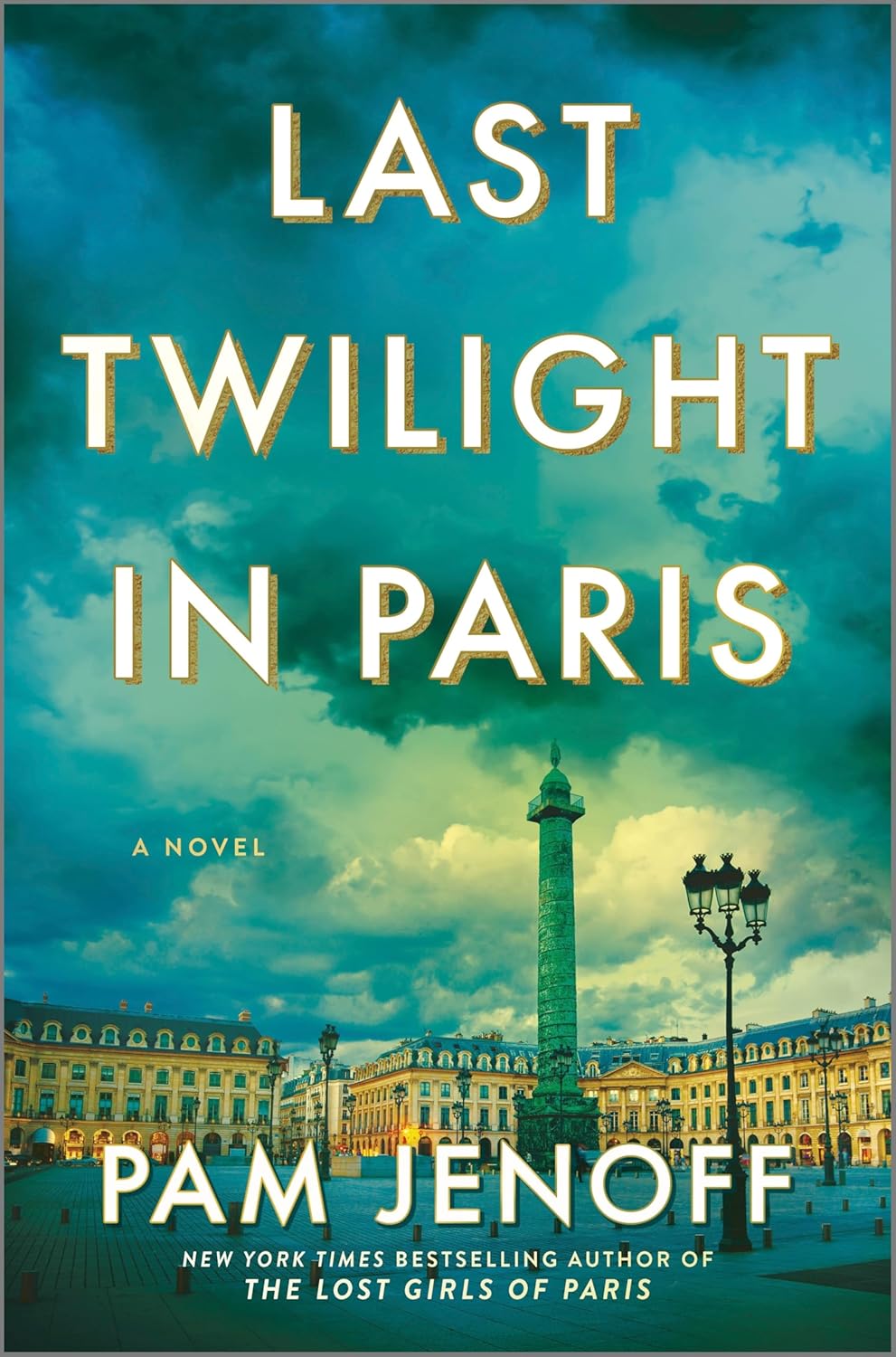 Last Twilight in Paris: A Novel