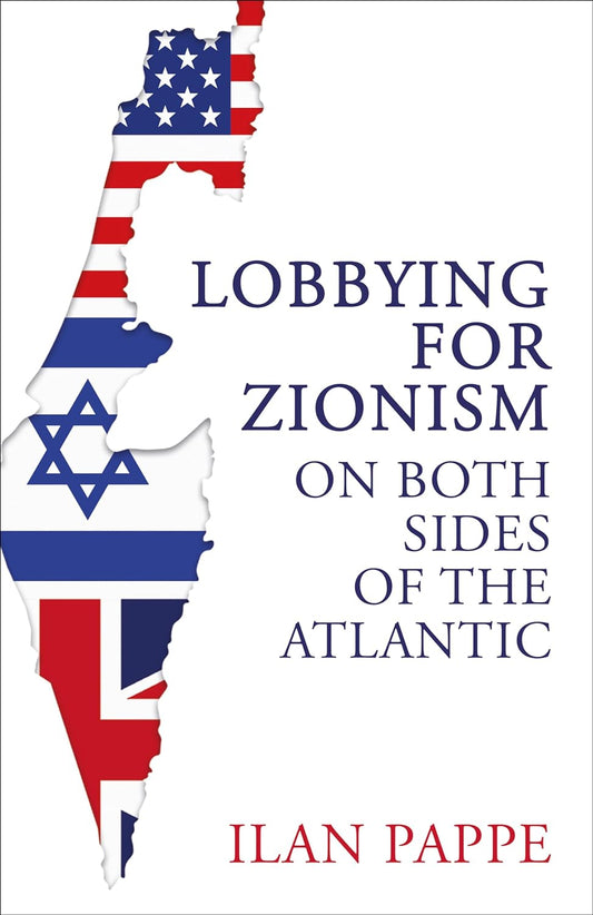 Lobbying for Zionism on Both Sides of the Atlantic