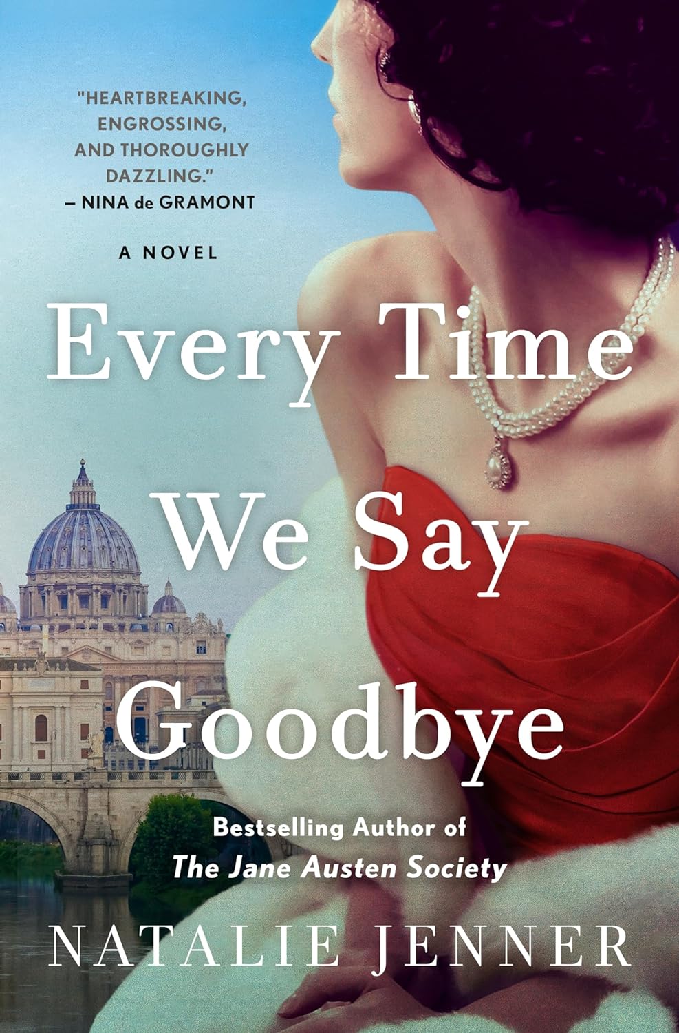 Every Time We Say Goodbye: A Novel