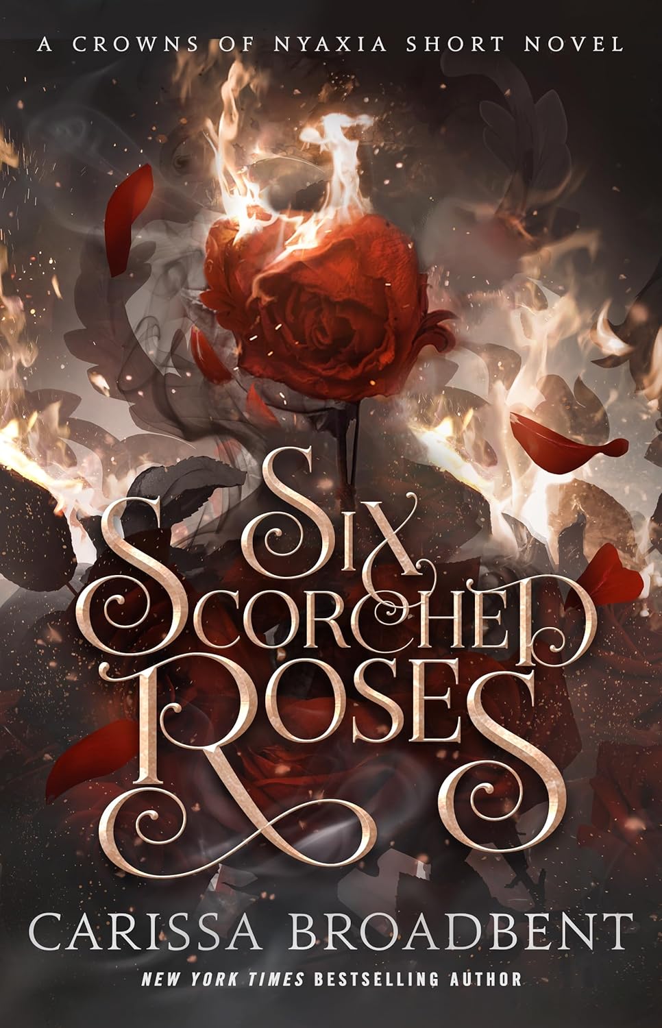 Six Scorched Roses: A Crowns of Nyaxia Short Novel