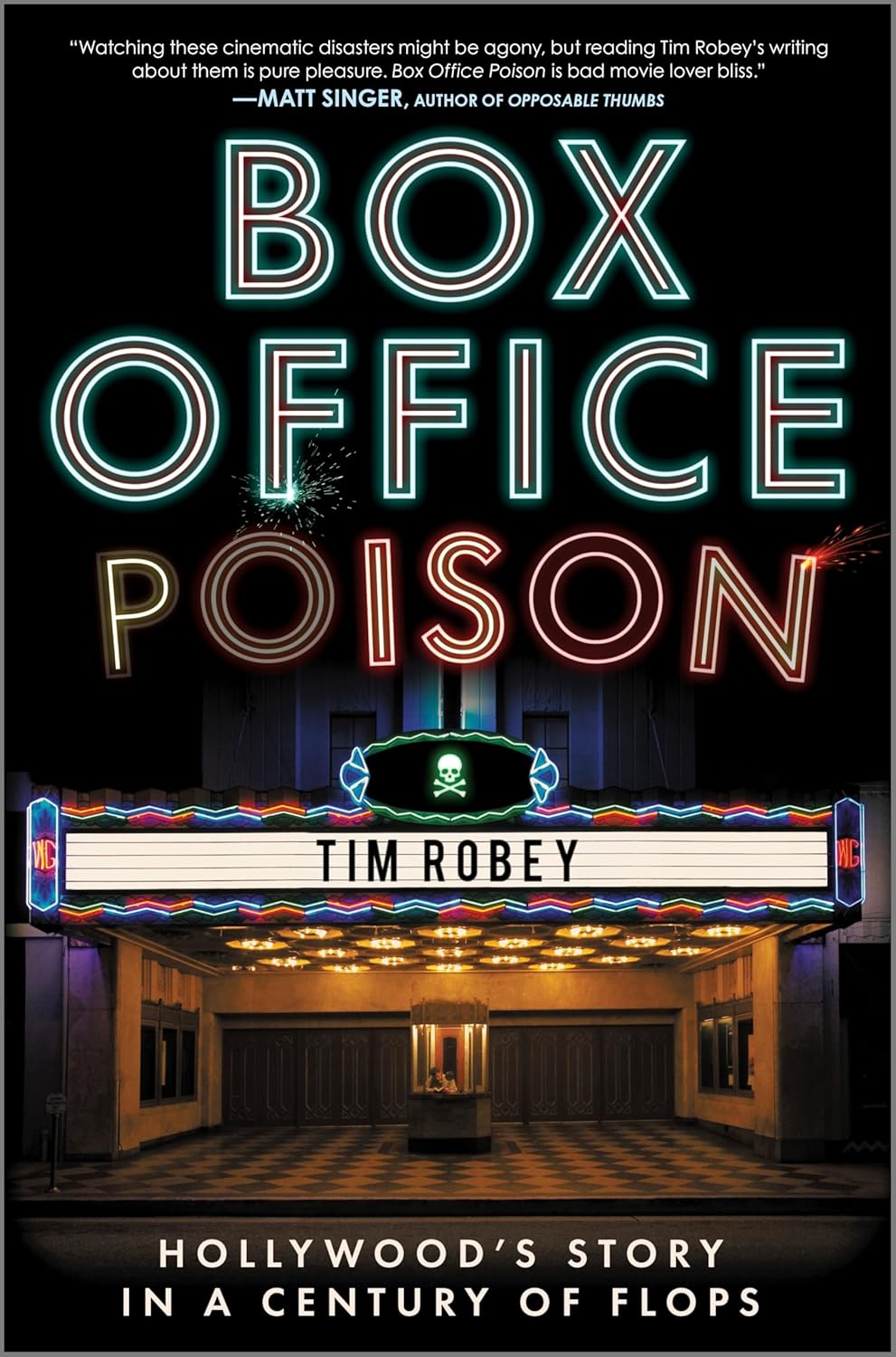 Box Office Poison: Hollywood's Story in a Century of Flops