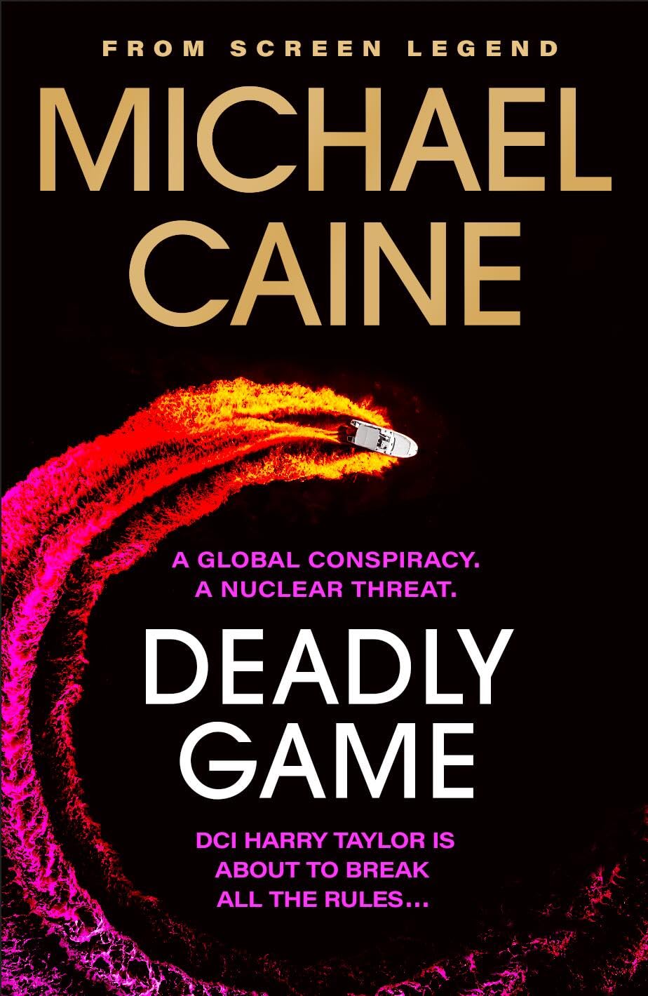 Deadly Game: The Stunning Thriller from the Screen Legend Michael Caine