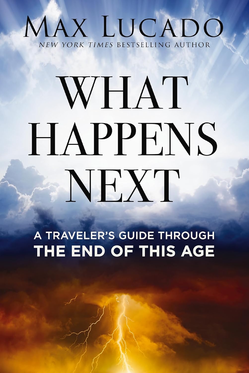 What Happens Next: A Traveler's Guide Through the End of This Age