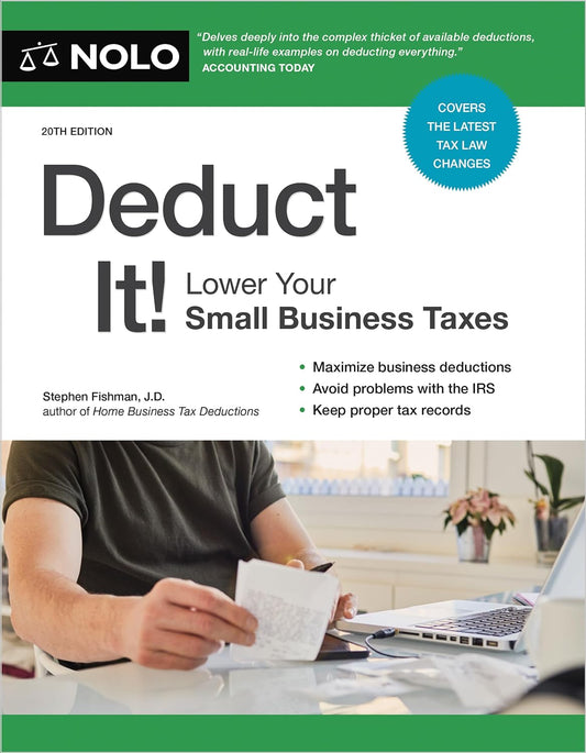 Deduct It!: Lower Your Small Business Taxes (20TH ed.)