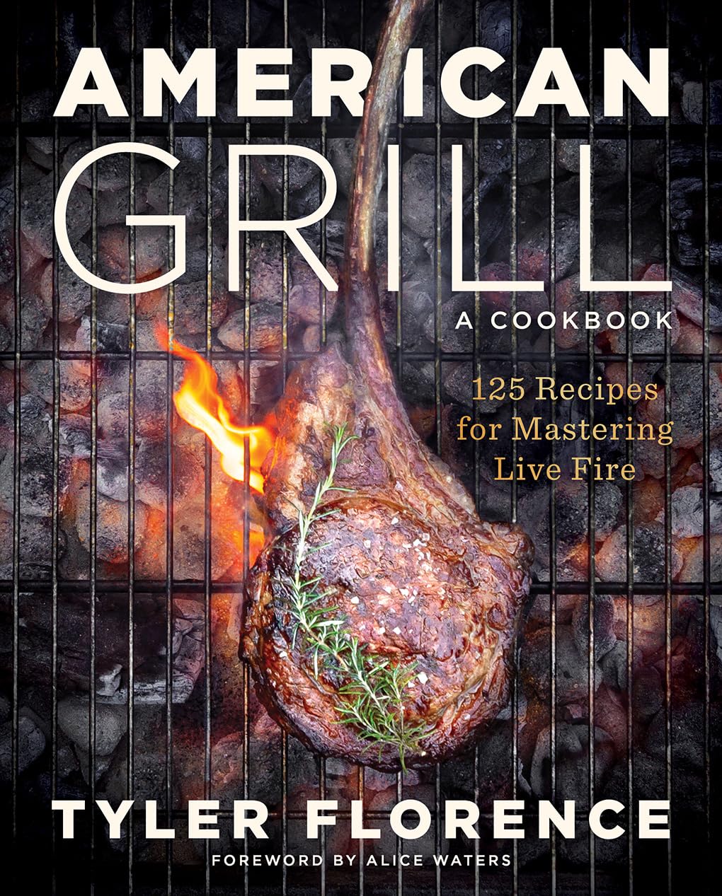 American Grill: 125 Recipes for Mastering Live Fire