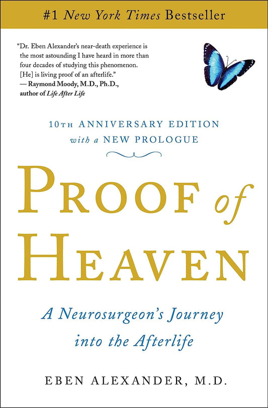 Proof of Heaven: A Neurosurgeon's Journey Into the Afterlife