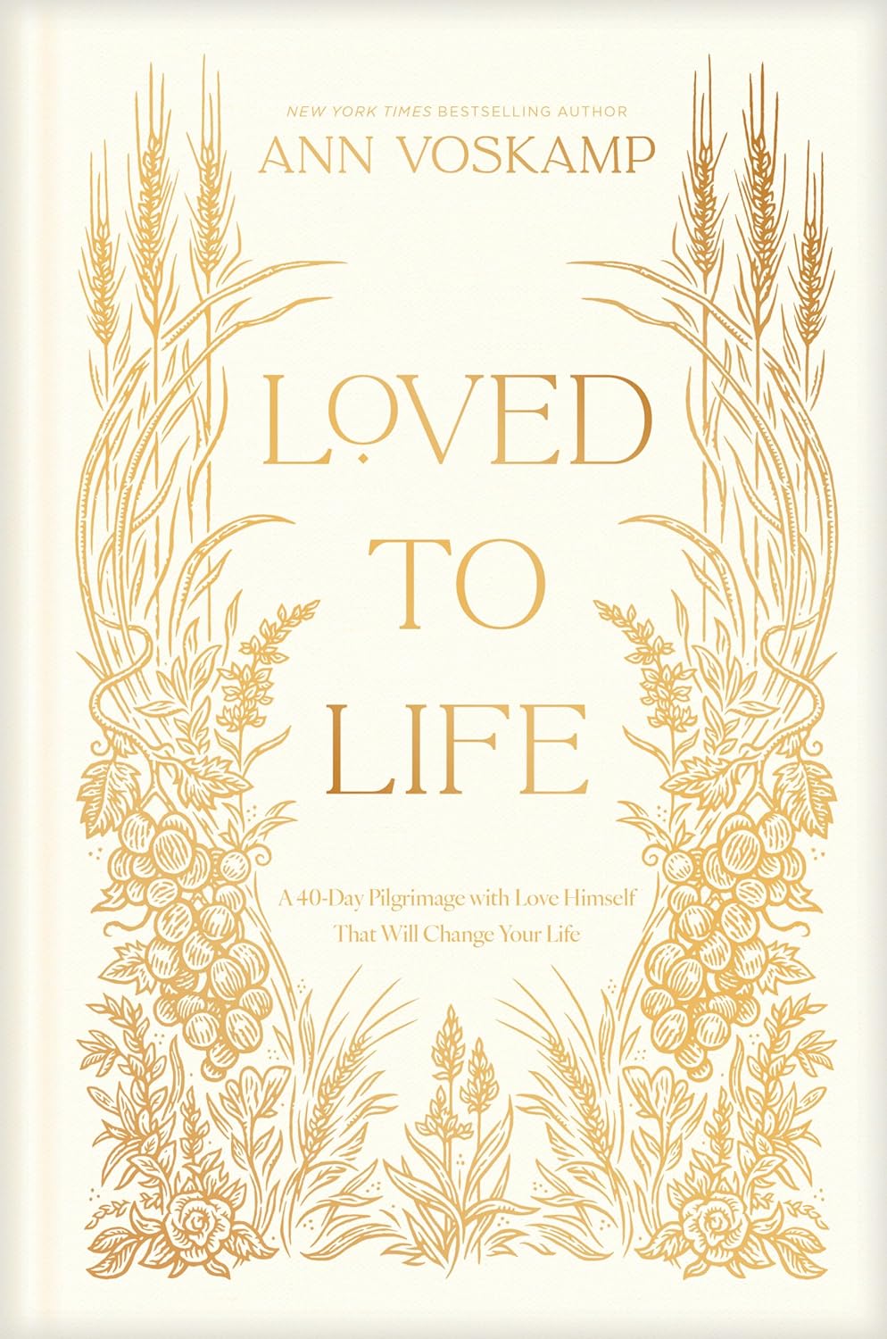 Loved to Life: A 40-Day Pilgrimage with Love Himself That Will Change Your Life - Pre-Order