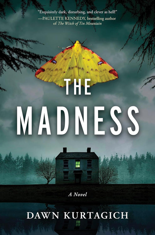 The Madness: A Novel