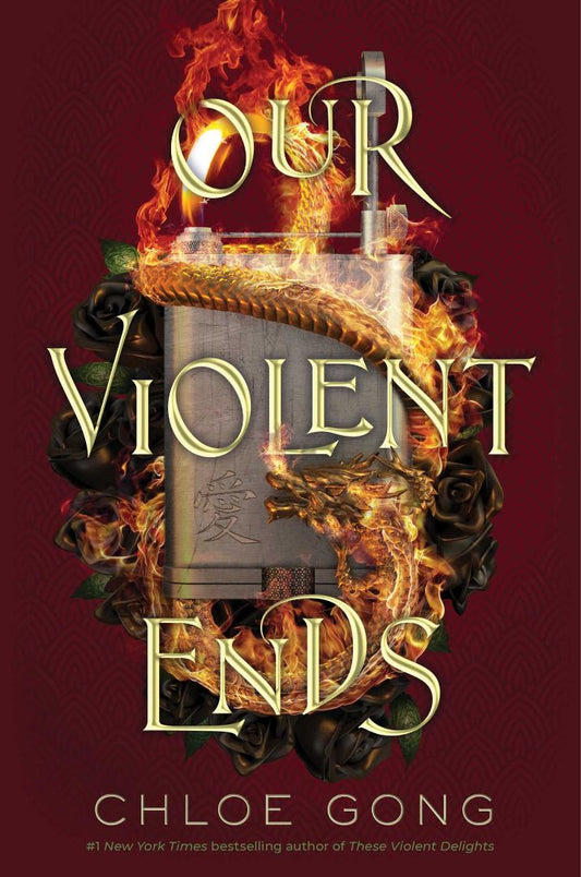 Our Violent Ends (These Violent Delights Duet #2)