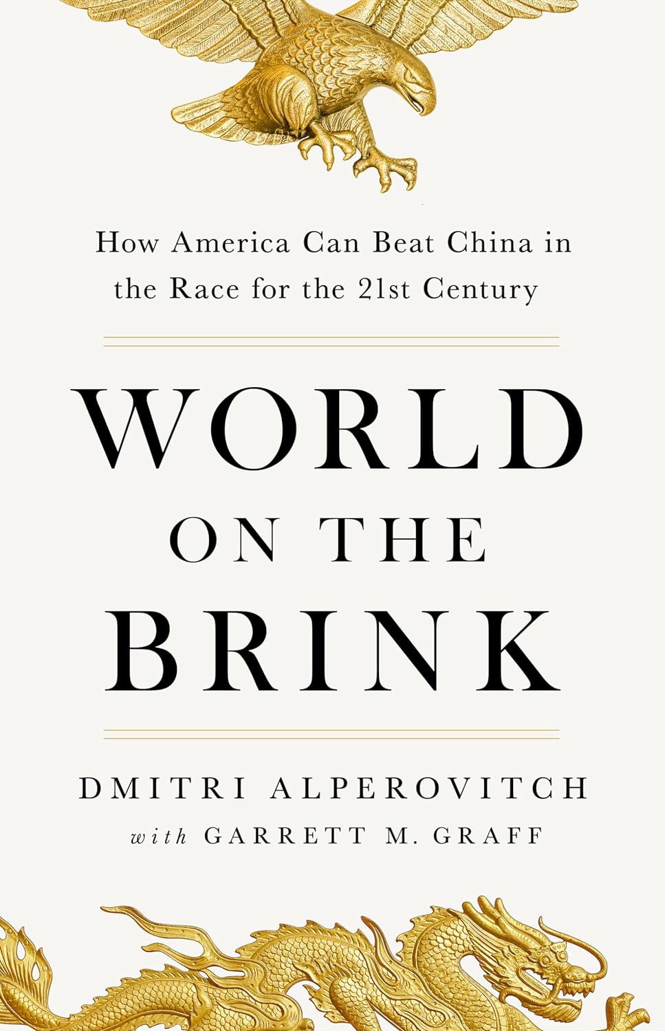 World on the Brink: How America Can Beat China in the Race for the Twenty-First Century