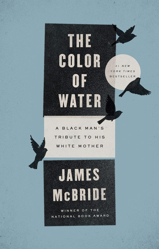 The Color of Water: A Black Man's Tribute to His White Mother