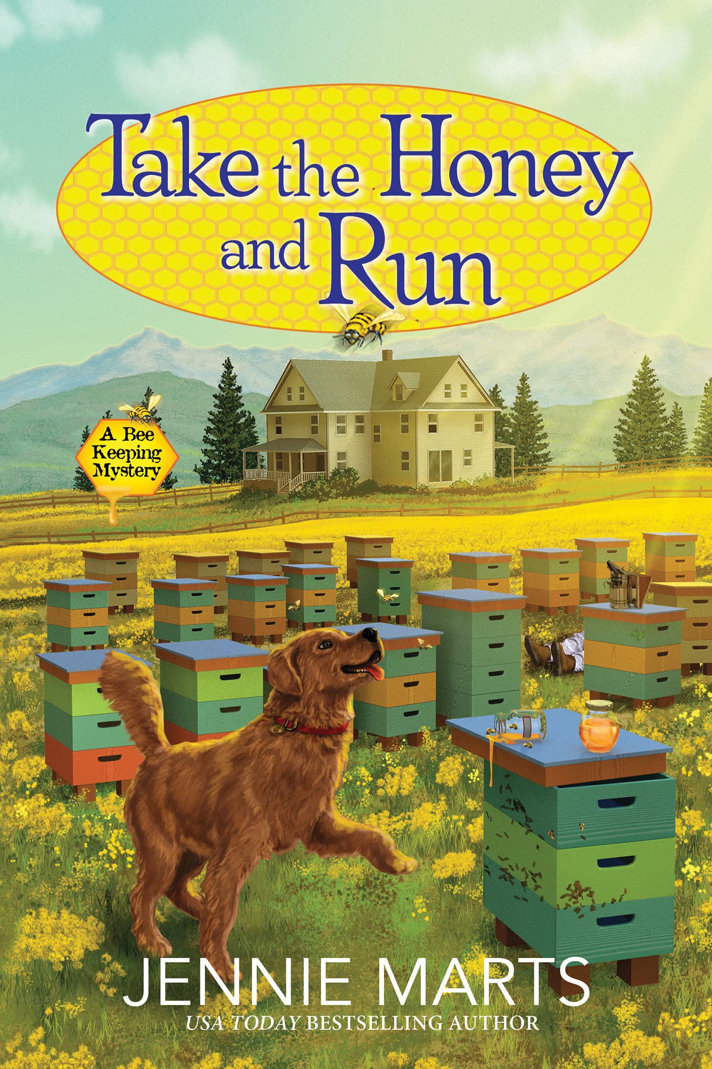 Take the Honey and Run (A Bee Keeping Mystery)