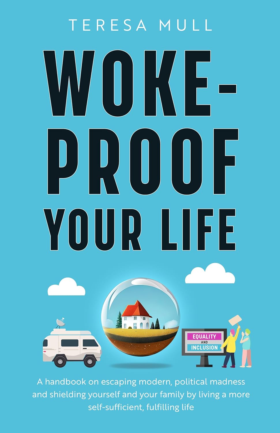 Woke-Proof Your Life