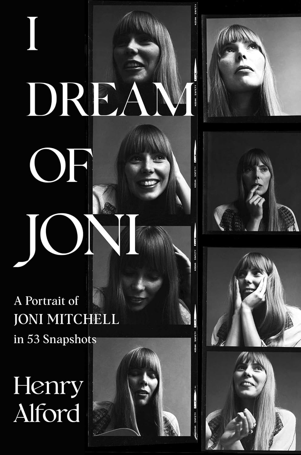 I Dream of Joni: A Portrait of Joni Mitchell in 53 Snapshots - Pre-Order