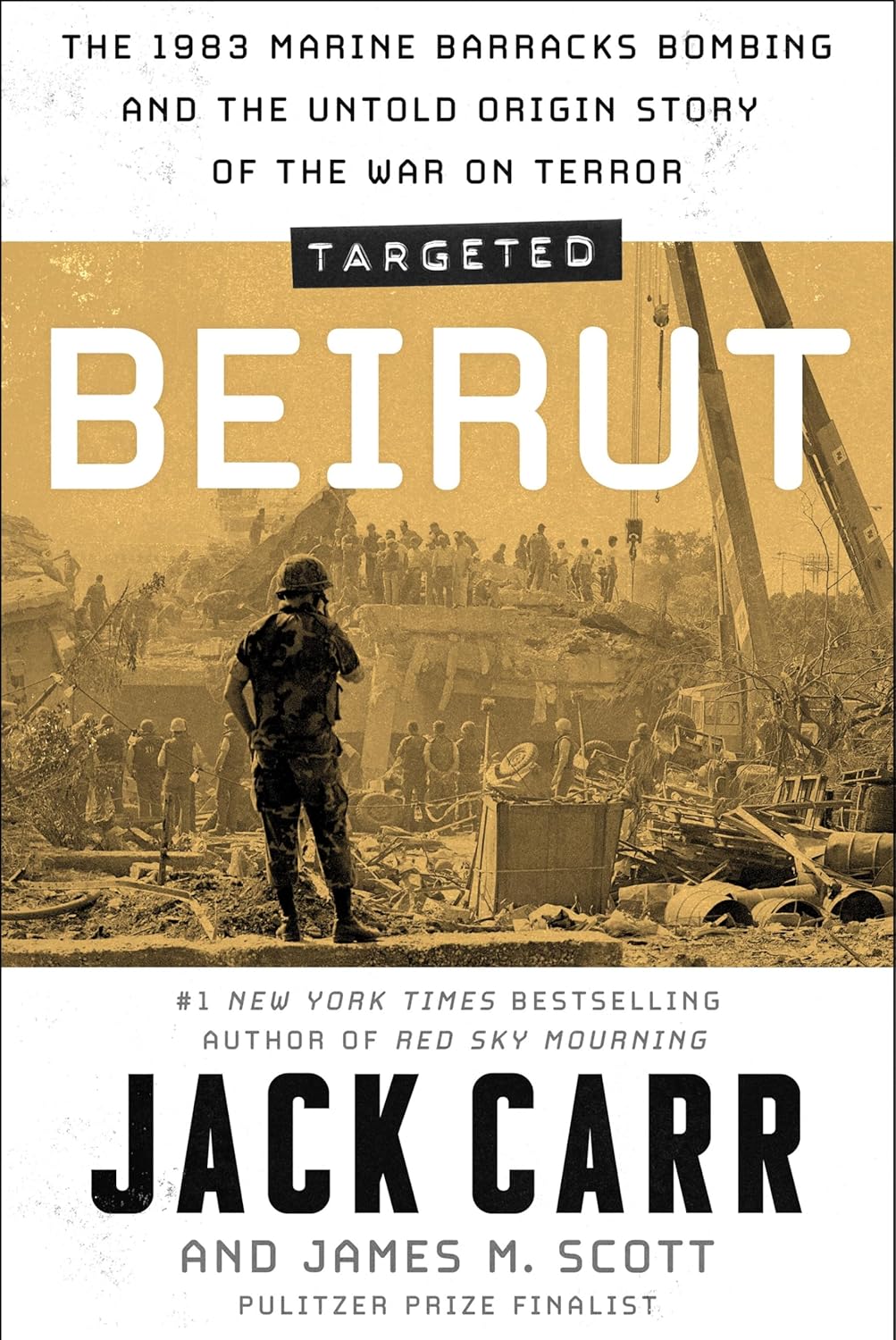 Targeted: Beirut: The 1983 Marine Barracks Bombing and the Untold Origin Story of the War on Terror