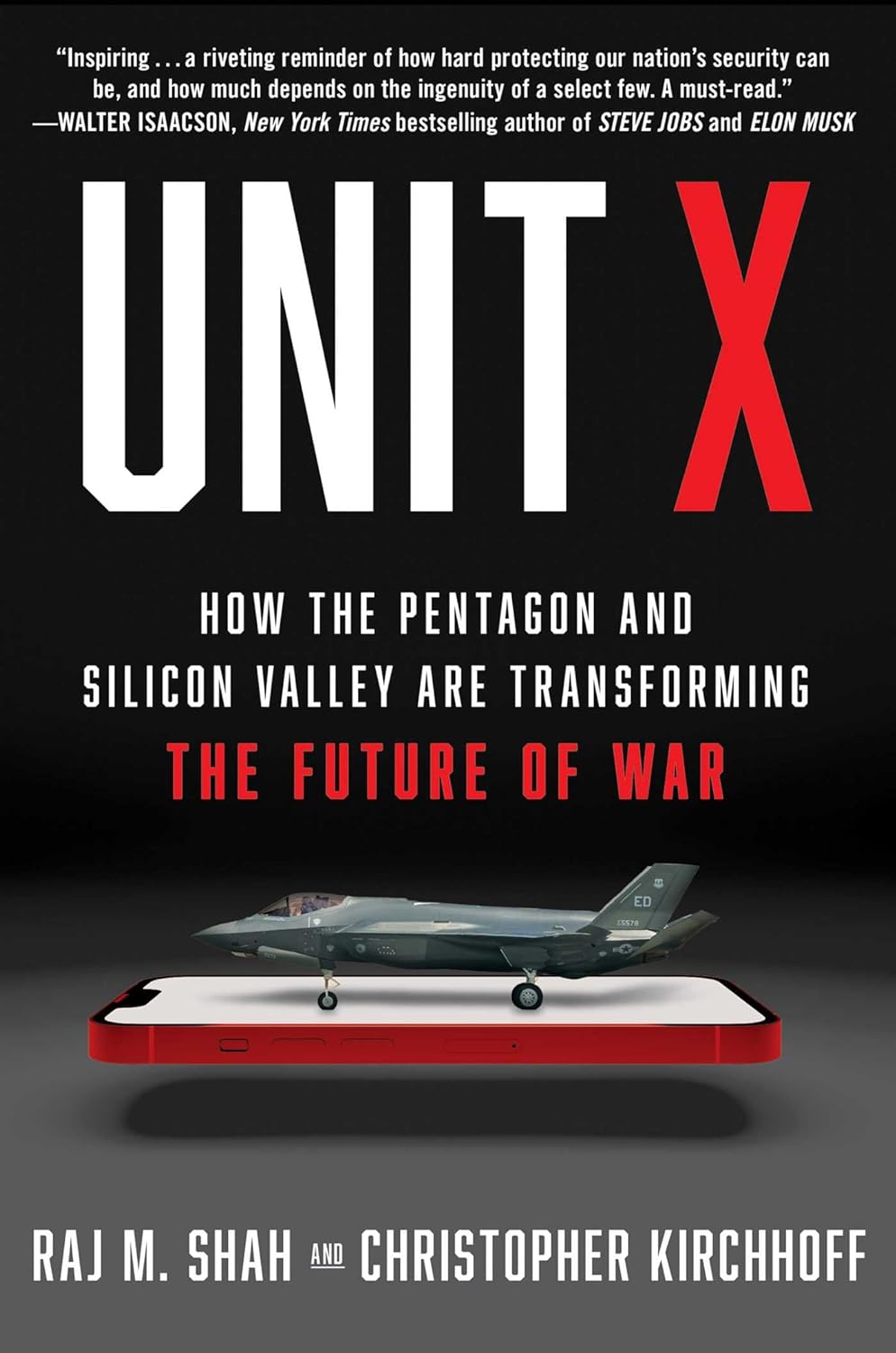 Unit X: How the Pentagon and Silicon Valley Are Transforming the Future of War