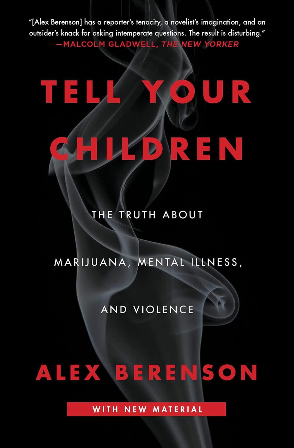 Tell Your Children: The Truth about Marijuana, Mental Illness, and Violence