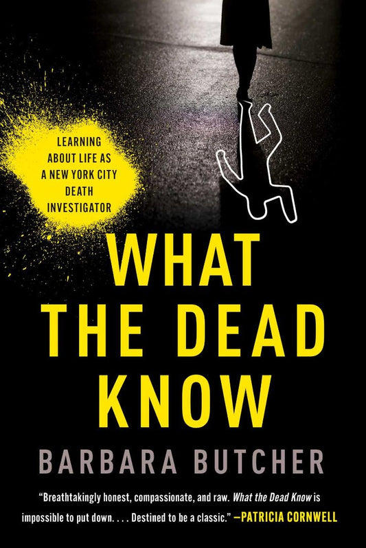 What the Dead Know: Learning about Life as a New York City Death Investigator