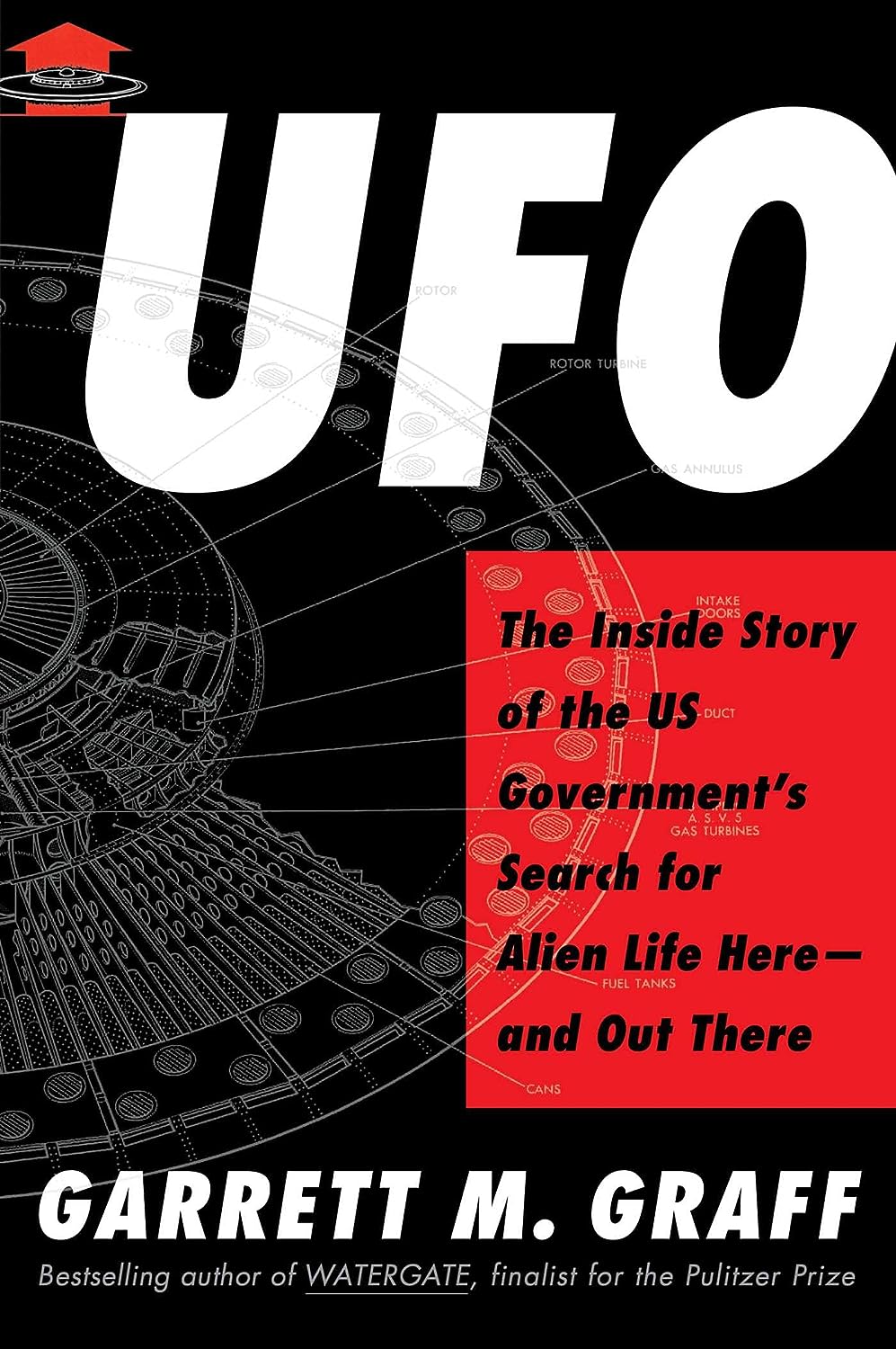 UFO: The Inside Story of the Us Government's Search for Alien Life Here--And Out There