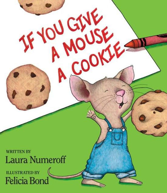 If You Give a Mouse a Cookie