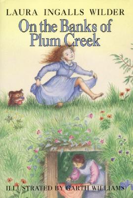 On the Banks of Plum Creek (Little House Series: Classic Stories #4)