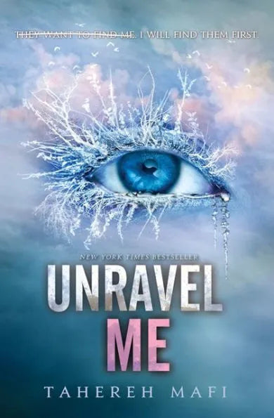 Unravel Me (Shatter Me #2)