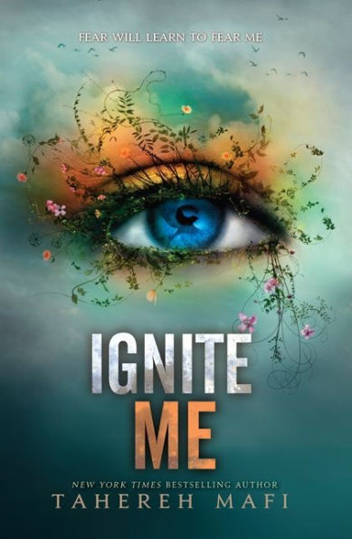 Ignite Me (Shatter Me Series #3)