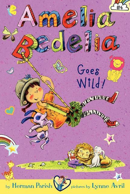 Amelia Bedelia Goes Wild! (Amelia Bedelia Chapter Book Series #4)