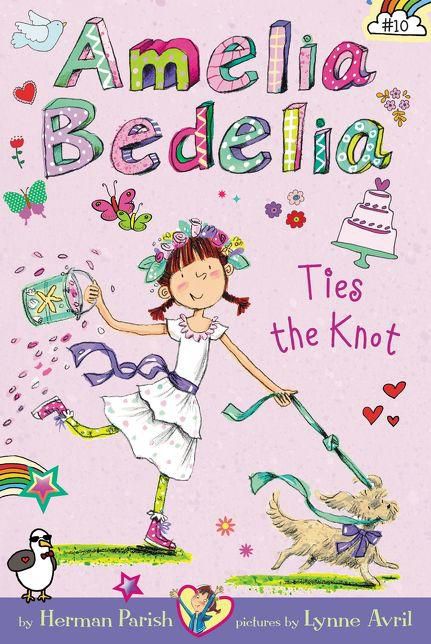 Amelia Bedelia Ties the Knot (Amelia Bedelia Chapter Book Series #10)